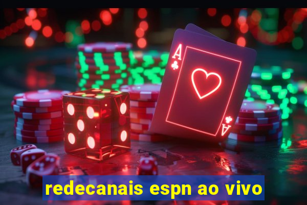 redecanais espn ao vivo